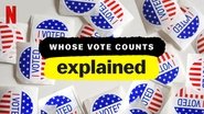 Backdrop of Whose Vote Counts, Explained image size 1280x720