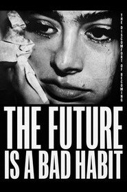 THE FUTURE IS A BAD HABIT