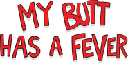 Logo of My Butt Has a Fever image size 558x276