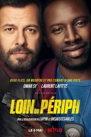 Film Loin du périph en streaming