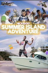 Nick Eh 30's Summer Island Adventure