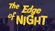 The Edge of Night  