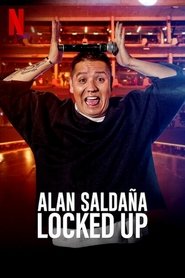 Poster of Alan Saldaña: Locked Up image size 500x750
