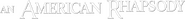 Logo of An American Rhapsody image size 3121x318