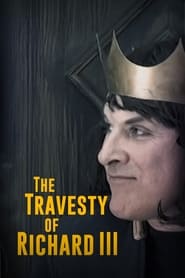 The Travesty of Richard III