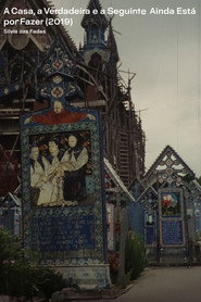 The House, The True One and The One That Follows, Is Yet to be Built