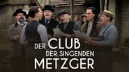 Der Club der singenden Metzger  