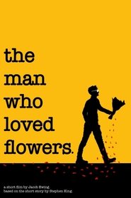 poster The Man Who Loved Flowers