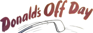 Logo of Donald's Off Day image size 826x296