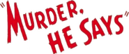 Logo of Murder, He Says image size 588x244