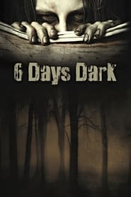 6 Days Dark 2014 123movies