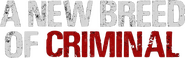 Logo of A New Breed of Criminal image size 593x187