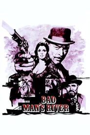 Bad Man’s River 1971 123movies