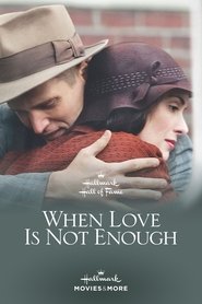 Poster of When Love Is Not Enough: The Lois Wilson Story image size 1600x2400
