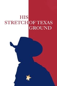 His Stretch of Texas Ground