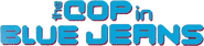 Logo of The Cop in Blue Jeans image size 928x209