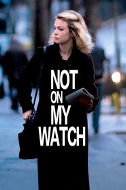 poster Not on My Watch