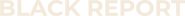 Logo of Black Report image size 781x69