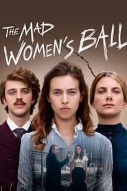 The Mad Women’s Ball 2021 123movies