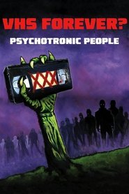 poster VHS Forever? | Psychotronic People