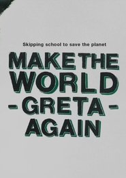 poster Make the World Greta Again