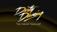 Dirty Dancing: The Time of Your Life  