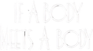 Logo of If a Body Meets a Body image size 632x347