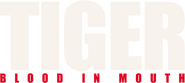 Logo of Tiger, Blood in the Mouth image size 1197x539