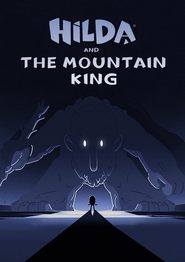 Hilda and the Mountain King 2021 123movies