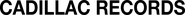 Logo of Cadillac Records image size 3088x256
