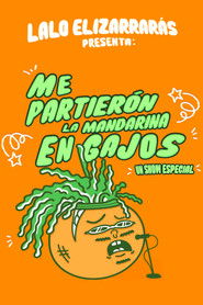 Lalo Elizarrarás: Me Partieron La Mandarina En Gajos