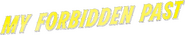 Logo of My Forbidden Past image size 789x149