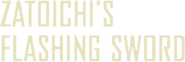 Logo of Zatoichi's Flashing Sword image size 560x188