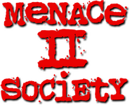 Logo of Menace II Society image size 368x298