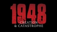 1948: Creation & Catastrophe wallpaper 