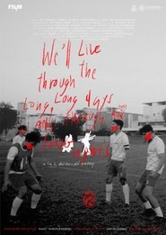 poster We'll Live Through the Long, Long Days and Through Long Nights.