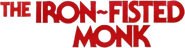 Logo of The Iron-Fisted Monk image size 547x142