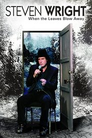poster Steven Wright: When the Leaves Blow Away