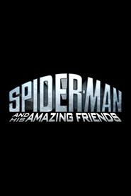 Poster of Spider-Man and His Amazing Friends image size 500x750