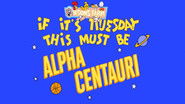 If It's Tuesday, This Must be Alpha Centauri