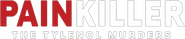 Logo of Painkiller: The Tylenol Murders image size 1458x309