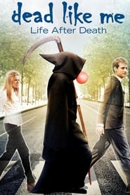 Dead Like Me: Life After Death 2009 123movies