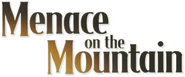 Logo of Menace on the Mountain image size 713x296