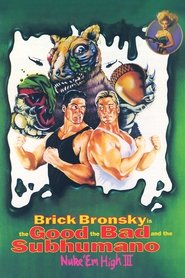 poster Class of Nuke 'Em High 3: The Good, the Bad and the Subhumanoid