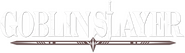 Logo of Goblin Slayer image size 786x224