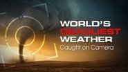 Backdrop of The World's Deadliest Weather image size 1323x743