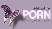 Backdrop of Addicted to Porn: Chasing the Cardboard Butterfly image size 3840x2160