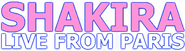 Logo of Shakira: Live from Paris image size 1743x482
