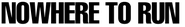 Logo of Nowhere to Run image size 6112x900