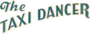 Logo of The Taxi Dancer image size 803x307
